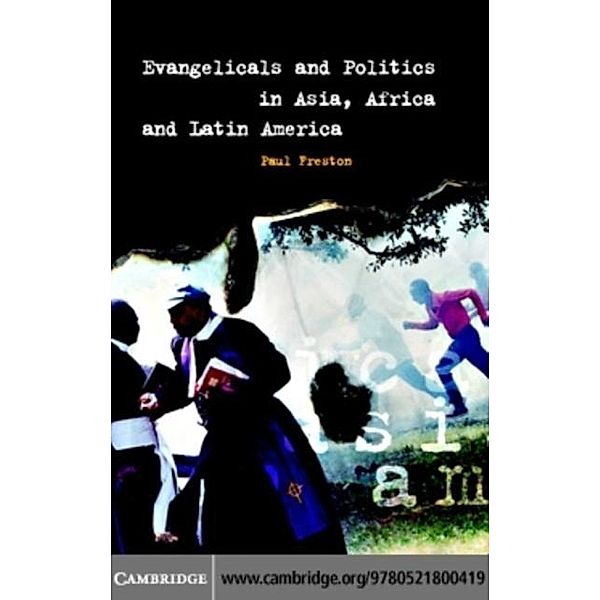 Evangelicals and Politics in Asia, Africa and Latin America, Paul Freston