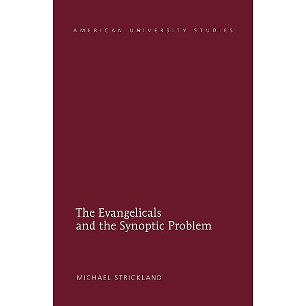 Evangelicals and the Synoptic Problem, Michael Strickland