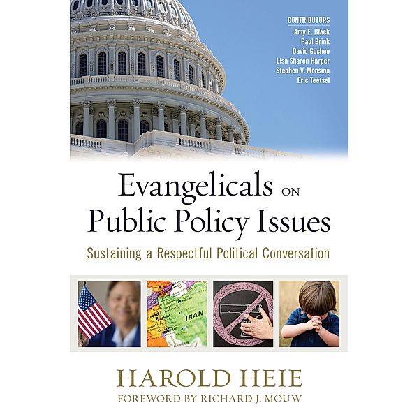 Evangelicals on Public Policy Issues, Harold Heie