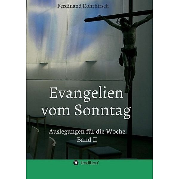 Evangelien vom Sonntag, Ferdinand Rohrhirsch