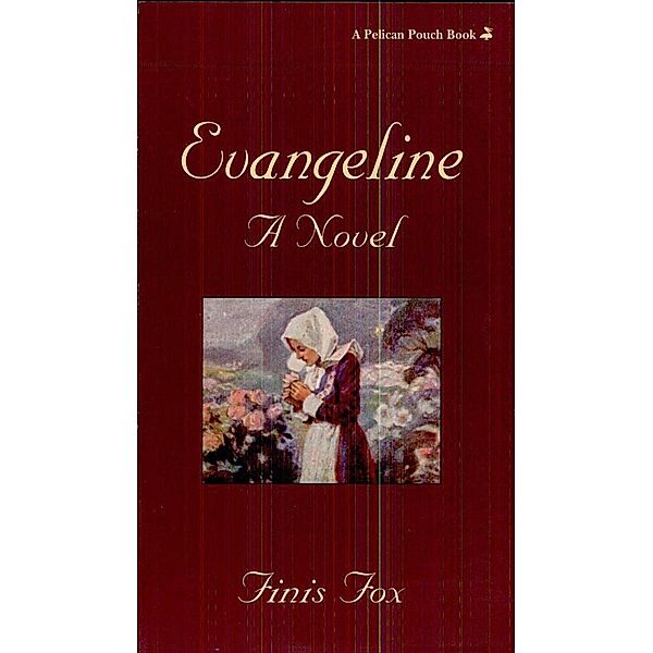 Evangeline, Finis Fox