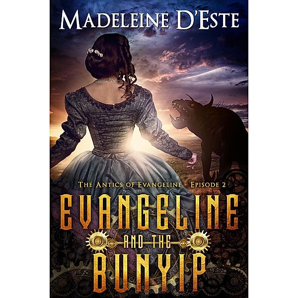 Evangeline and the Bunyip (The Antics of Evangeline, #2), Madeleine D'Este