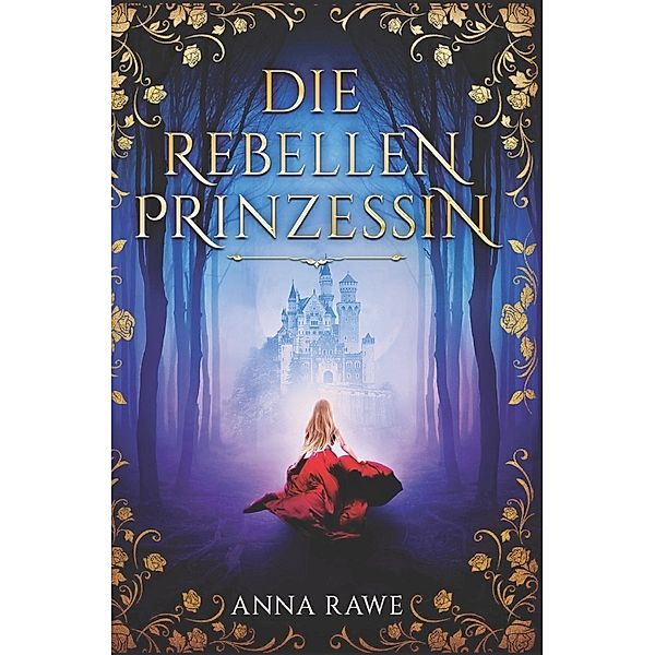 Evangeline / Die Rebellenprinzessin, Anna Rawe