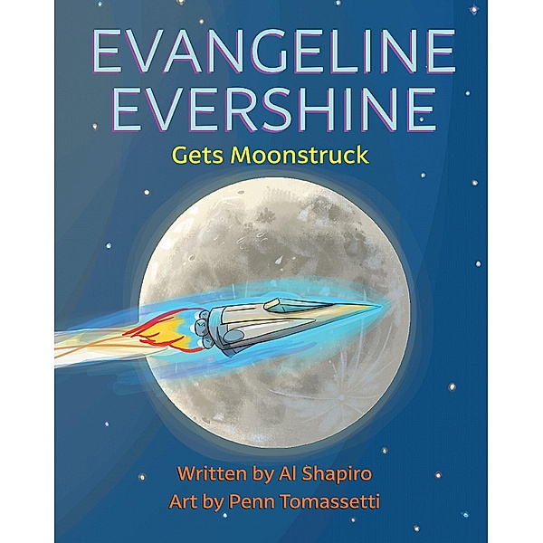 Evangeline Evershine Gets Moonstruck, Al Shapiro