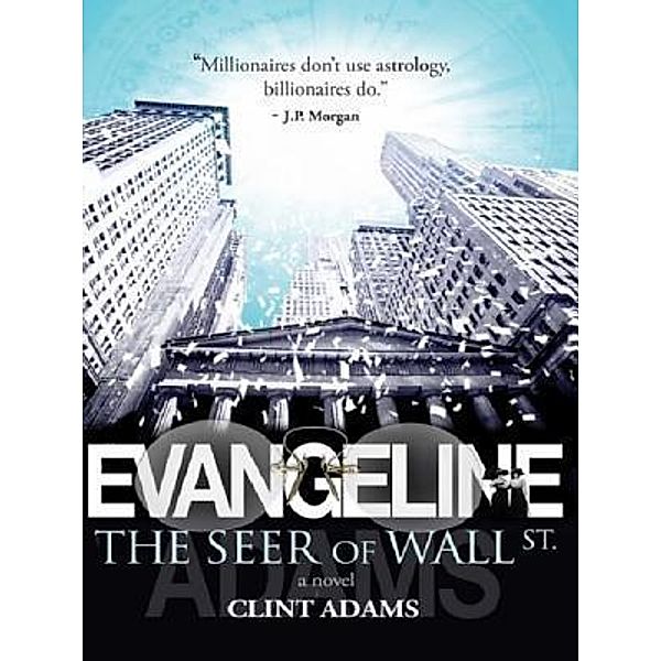 EVANGELINE The Seer of Wall St., Clint Adams