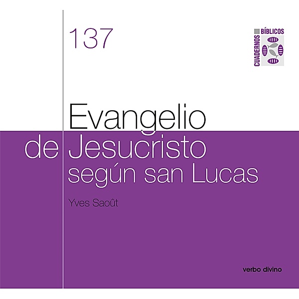 Evangelio de Jesucristo según san Lucas / Cuadernos Bíblicos, Yves Saoût