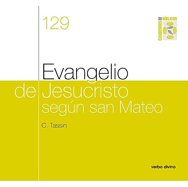 Evangelio de Jesucristo según san Mateo / Cuadernos Bíblicos, Claude Tassin