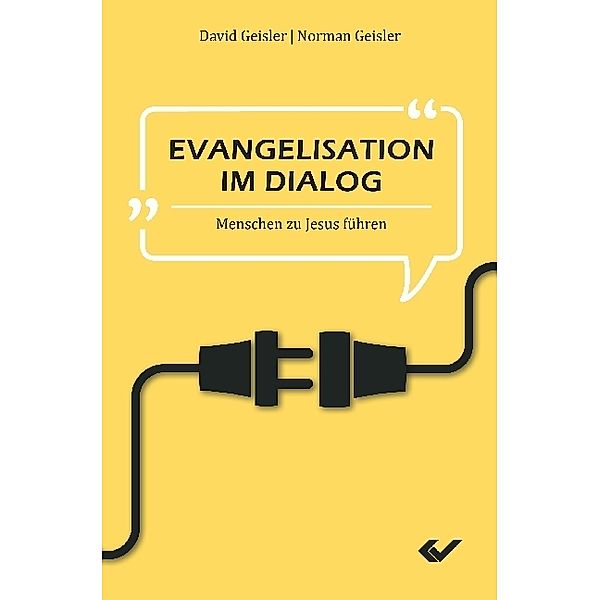 Evangelisation im Dialog, David Geisler, Norman Geisler