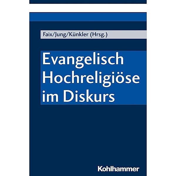 Evangelisch Hochreligiöse im Diskurs