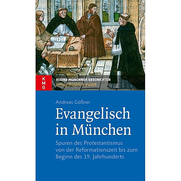 Evangelisch in München / Kleine Münchner Geschichten, Andreas Gössner