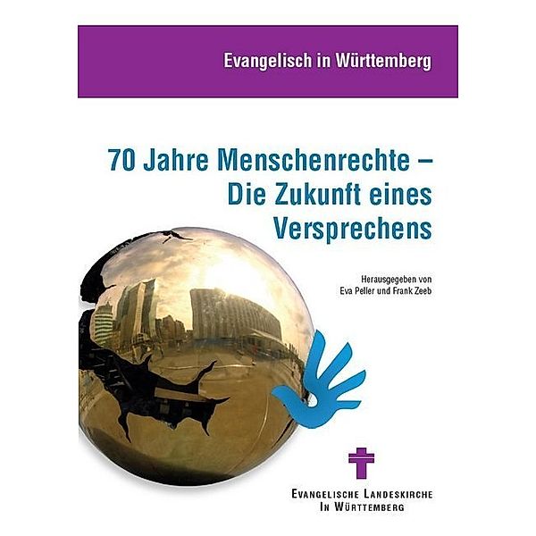 Evangelisch in Württemberg / 70 Jahre Menschenrechte - Die Zukunft eines Versprechens