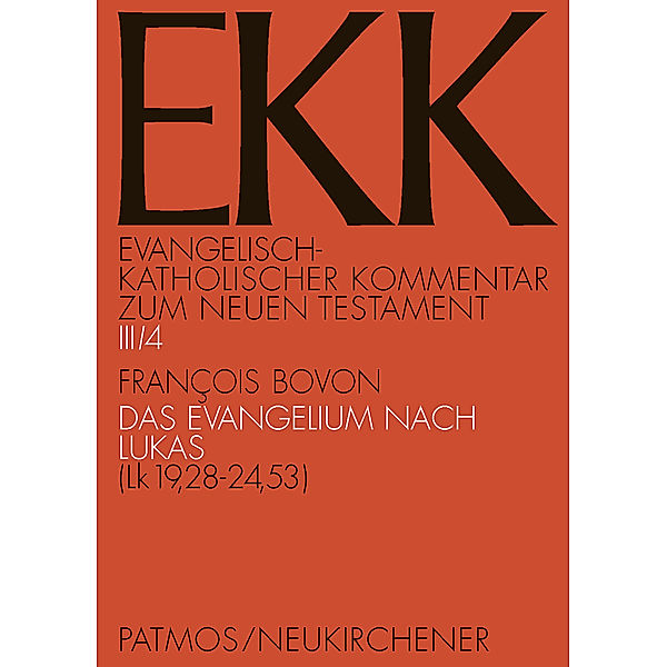 Evangelisch-Katholischer Kommentar zum Neuen Testament (EKK) / 3/4 / Das Evangelium nach Lukas.Tl.4