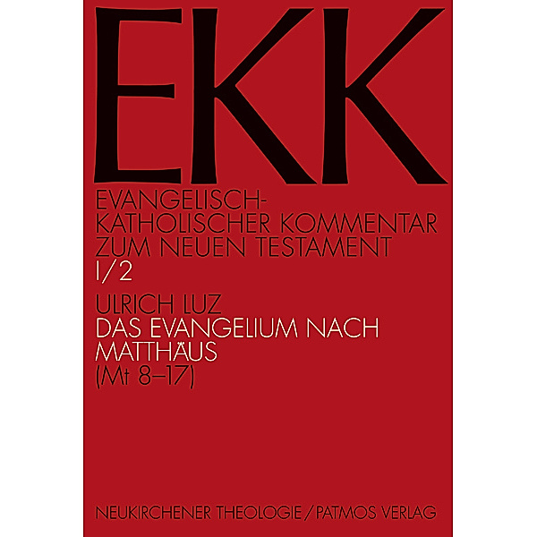 Evangelisch-Katholischer Kommentar zum Neuen Testament (EKK) / 1/2 / Das Evangelium nach Matthäus.Tl.2