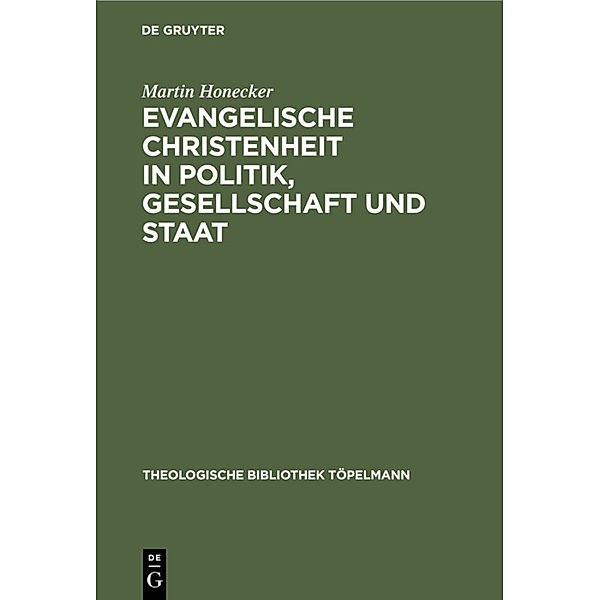 Evangelische Christenheit in Politik, Gesellschaft und Staat, Martin Honecker