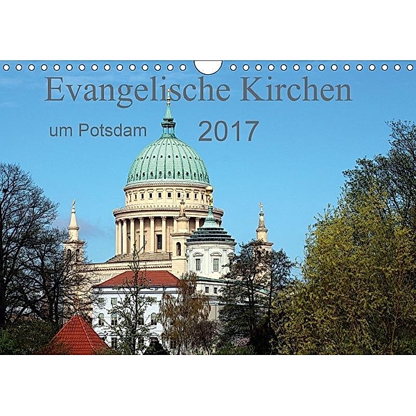 Evangelische Kirchen um Potsdam 2017 (Wandkalender 2017 DIN A4 quer), Bernd Witkowski