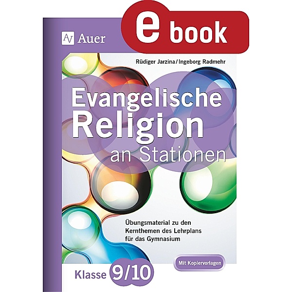 Evangelische Religion an Stationen 9-10 Gymnasium / Stationentraining Sekundarstufe Religion, Rüdiger Jarzina, Ingeborg Radmehr