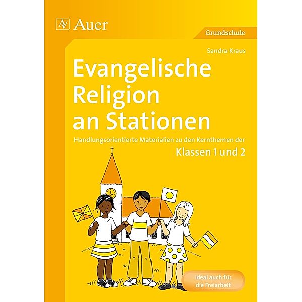 Evangelische Religion an Stationen, Klassen 1 und 2, Sandra Sommer