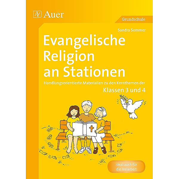 Evangelische Religion an Stationen, Klassen 3 und 4, Sandra Sommer