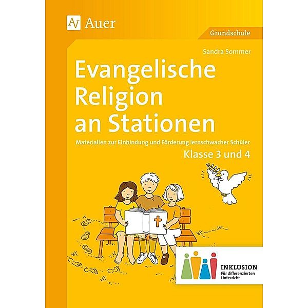 Evangelische Religion an Stationen, Klassen 3 und 4 Inklusion, Sandra Sommer