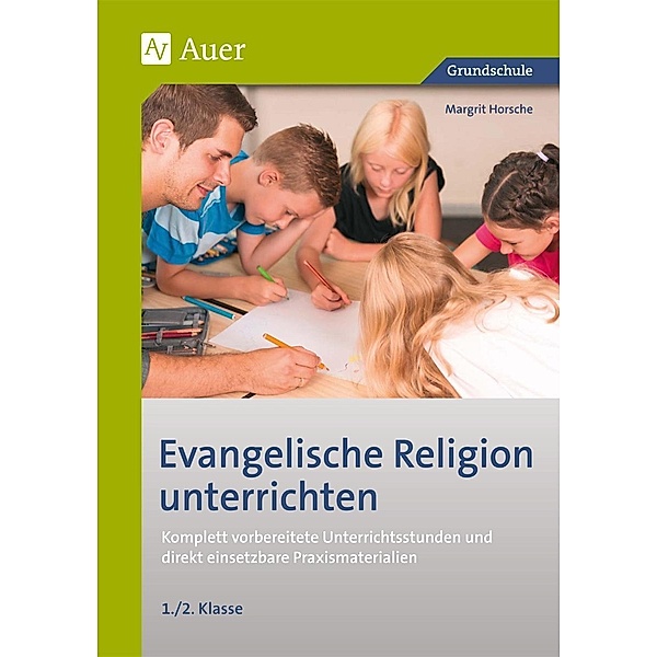 Evangelische Religion unterrichten, 1./2. Klasse, Margrit Horsche