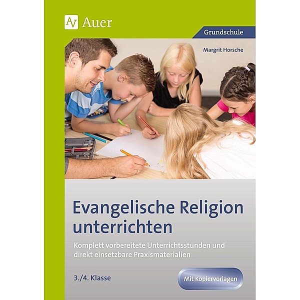 Evangelische Religion unterrichten, 3./4. Klasse, Margrit Horsche