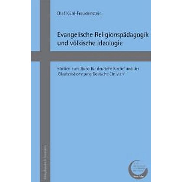 Evangelische Religionspädagogik und völkische Ideologie, Olaf Kühl-Freudenstein