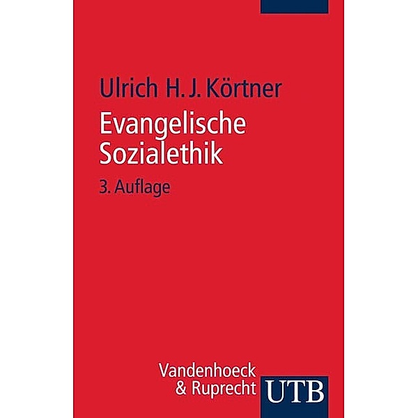 Evangelische Sozialethik, Ulrich H. J. Körtner