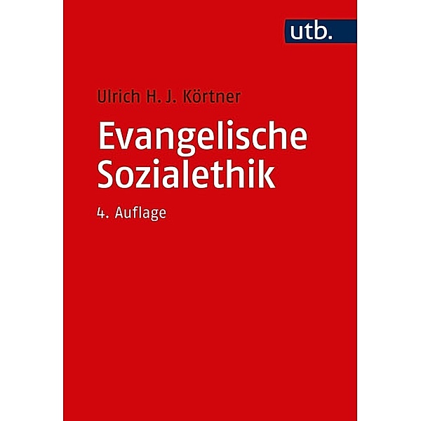 Evangelische Sozialethik, Ulrich H. J. Körtner