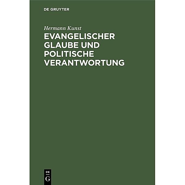 Evangelischer Glaube und politische Verantwortung, Hermann Kunst