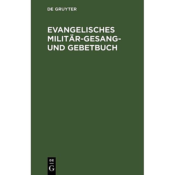 Evangelisches Militär-Gesang- und Gebetbuch