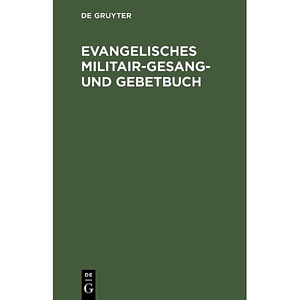 Evangelisches Militair-Gesang- und Gebetbuch