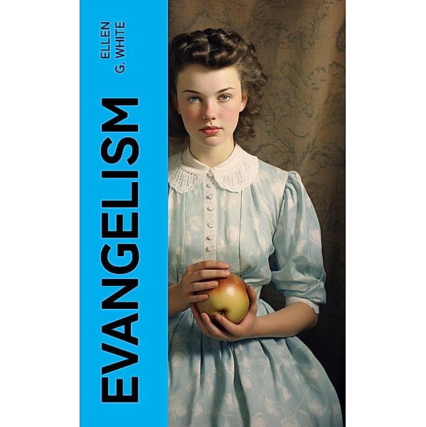 Evangelism, Ellen G. White