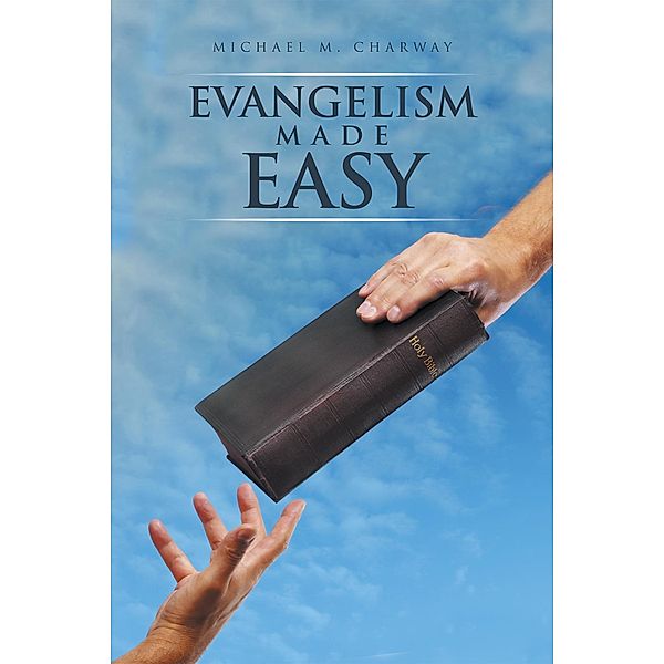 Evangelism Made Easy, Michael M. Charway