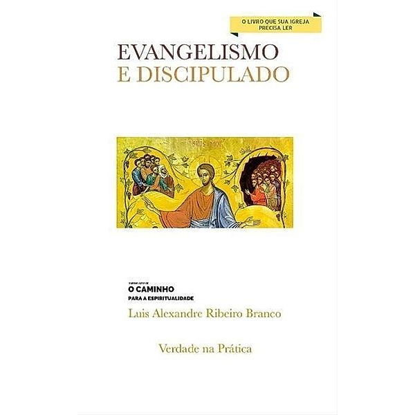 Evangelismo e Discipulado, Luis A R Branco