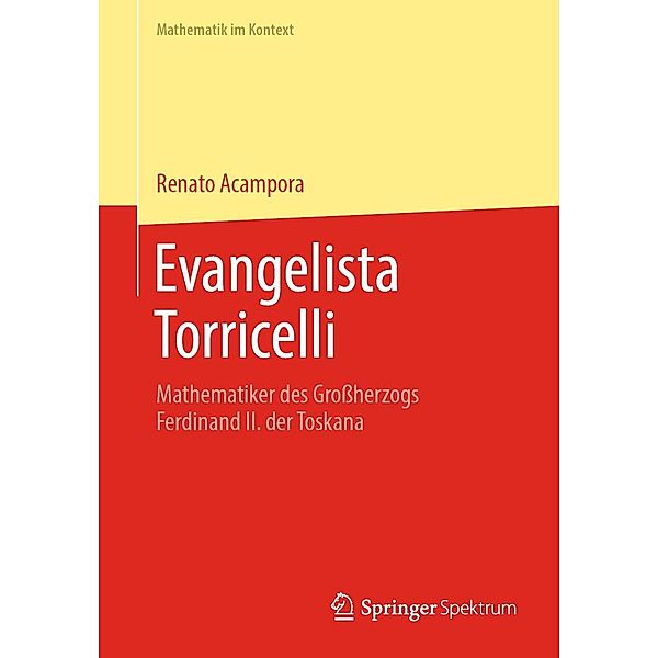 Evangelista Torricelli / Mathematik im Kontext, Renato Acampora