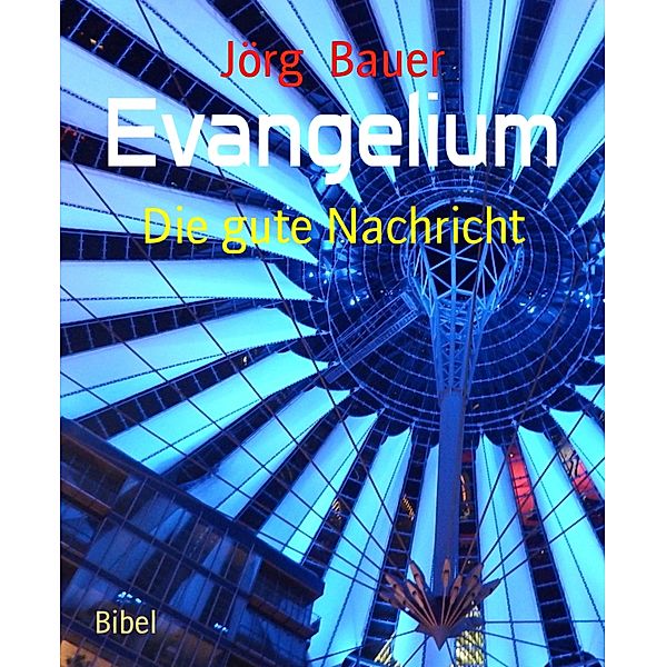 Evangelium, Jörg Bauer