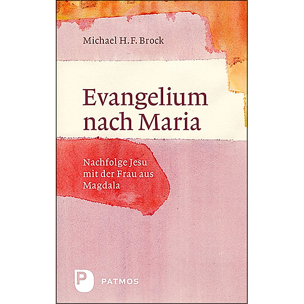 Evangelium nach Maria, Michael H. F. Brock