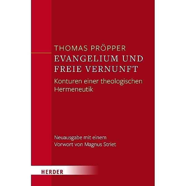 Evangelium und freie Vernunft, Thomas Pröpper