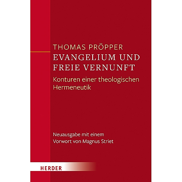 Evangelium und freie Vernunft, Thomas Pröpper