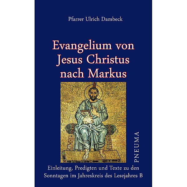 Evangelium von Jesus Christus nach Markus, Ulrich Dambeck