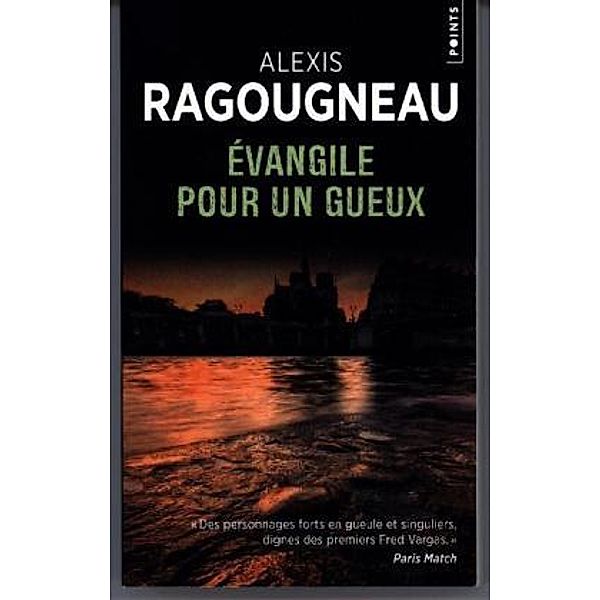 Évangile pour un gueux, Alexis Ragougneau