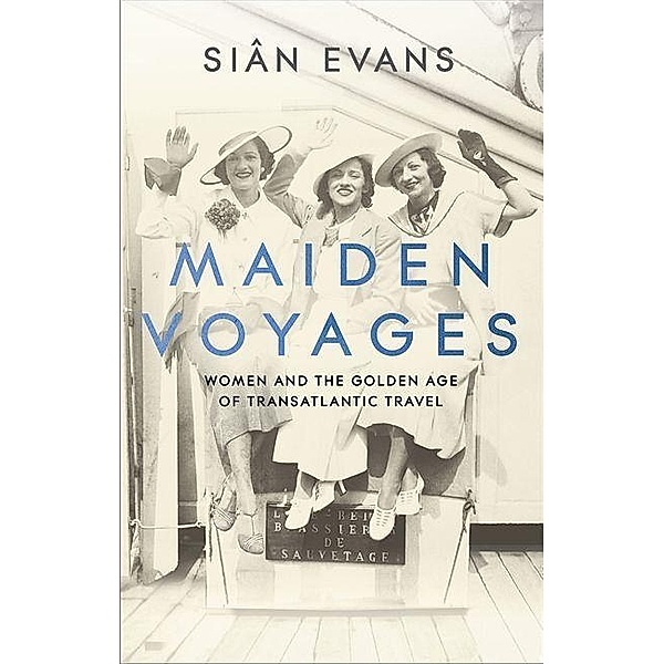 Evans, S: Maiden Voyages, Siân Evans