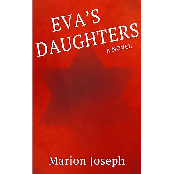 EVA'S DAUGHTERS, Marion Joseph