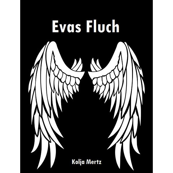 Evas Fluch, Kolja Mertz