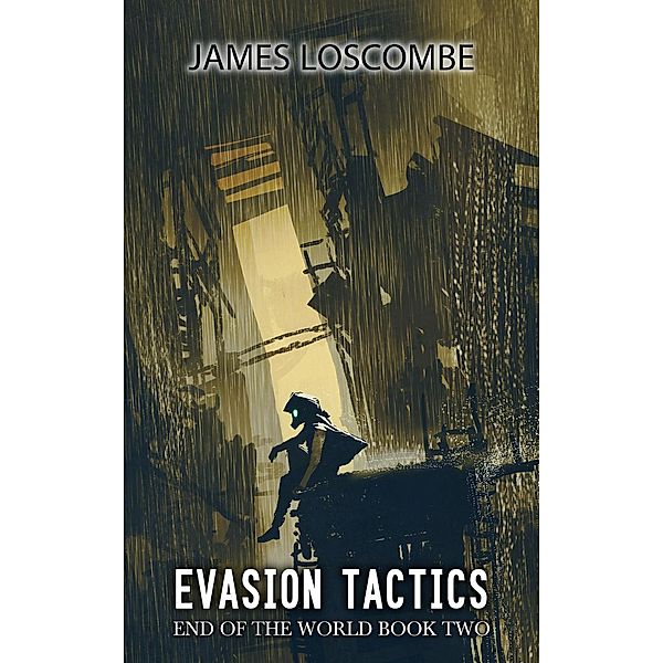 Evasion Tactics (End of the World, #2), James Loscombe