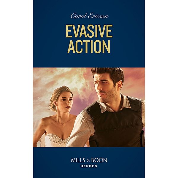 Evasive Action (Mills & Boon Heroes) (Holding the Line, Book 1) / Heroes, Carol Ericson