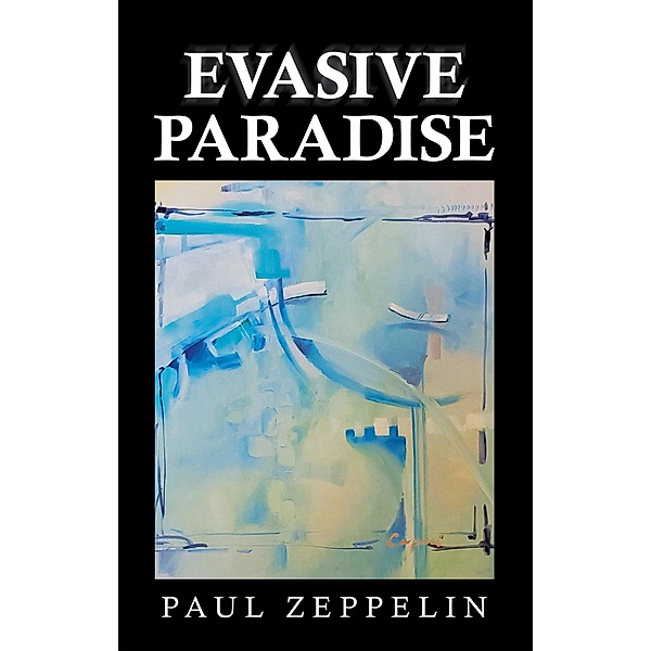 Evasive Paradise, Paul Zeppelin