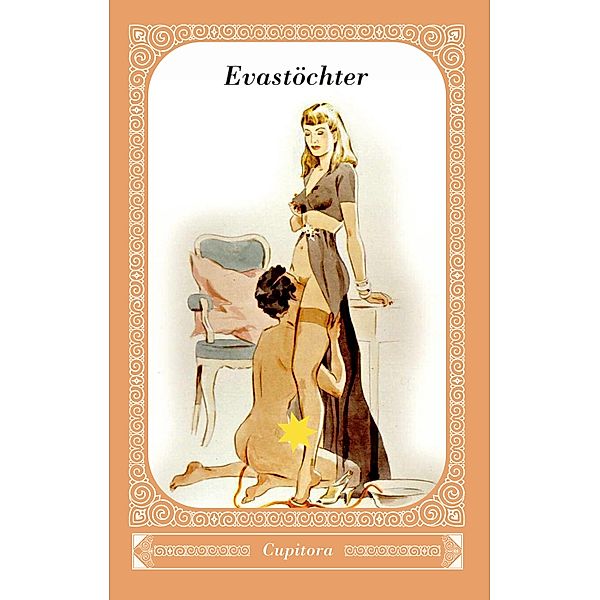 Evastöchter / Cupitora Bd.28, Anonym