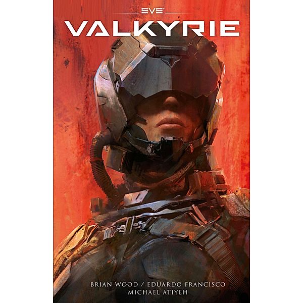 EVE: 1 EVE: Valkyrie, Brian Wood