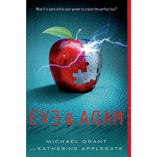 Eve & Adam, Michael Grant, Katherine Applegate